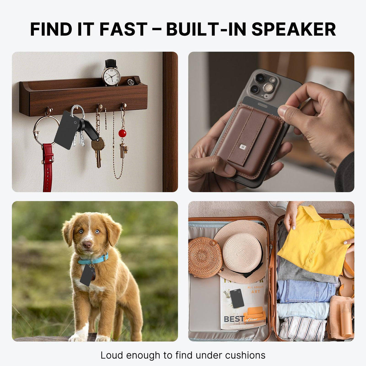 Built-in speaker to find it fast
